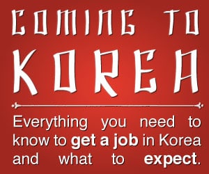 Coming To Korea: Everything you need to know to get a job in Korea and what to expect